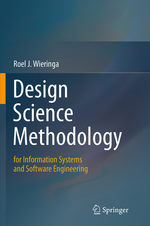 Design Science Methodology for Information Systems and Software Engineering - Roel J. Wieringa