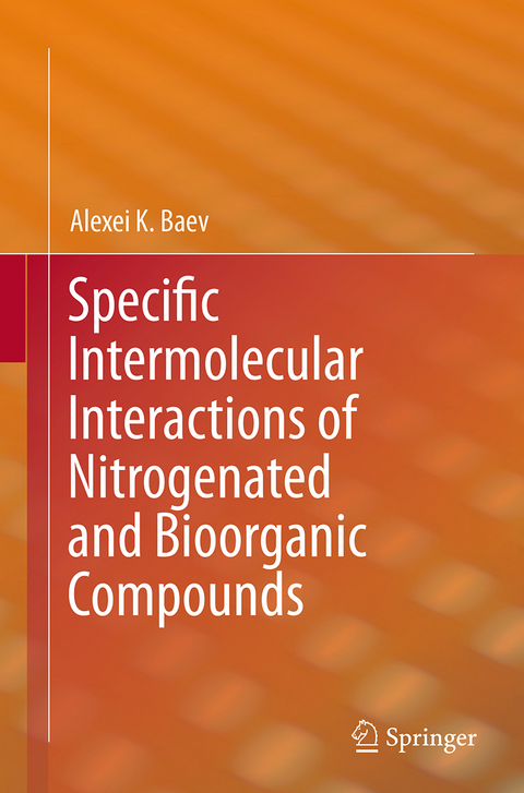 Specific Intermolecular Interactions of Nitrogenated and Bioorganic Compounds - Alexei K. Baev