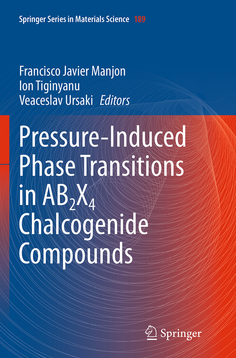 Pressure-Induced Phase Transitions in AB2X4 Chalcogenide Compounds - 