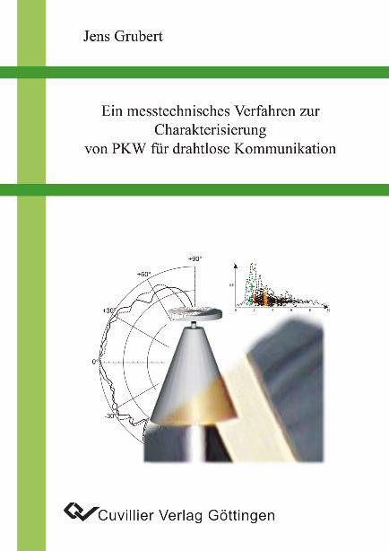 Ein messtechnisches Verfahren zur Charakterisierung von PKW f&uuml;r drahtlose Kommunikation - Jens Grubert