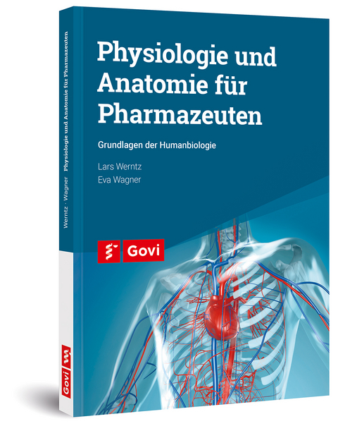 Physiologie und Anatomie f&uuml;r Pharmazeuten - Lars Werntz, Eva Wagner