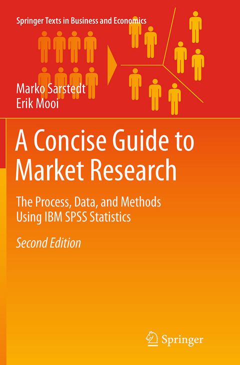 A Concise Guide to Market Research - Marko Sarstedt, Erik Mooi