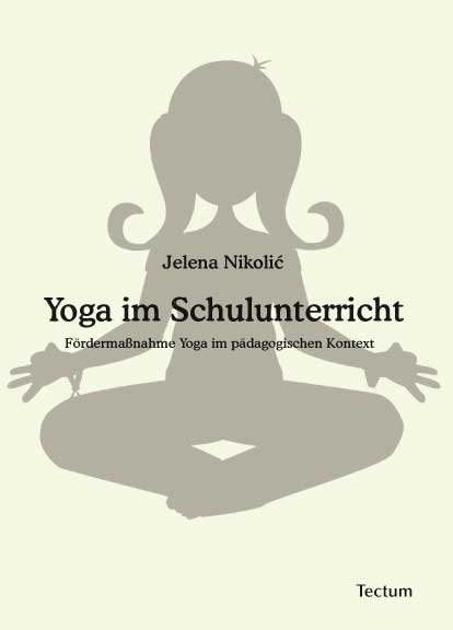 Yoga im Schulunterricht - Jelena Nikolic