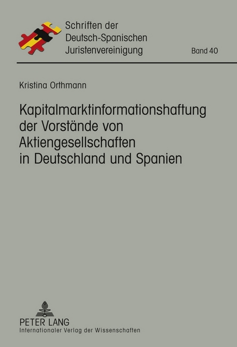 Kapitalmarktinformationshaftung der Vorst&auml;nde von Aktiengesellschaften in Deutschland und Spanien - Kristina Orthmann