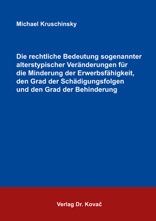 Die rechtliche Bedeutung sogenannter alterstypischer Veränderungen für die Minderung der Erwerbsfähigkeit, den Grad der Schädigungsfolgen und den Grad der Behinderung