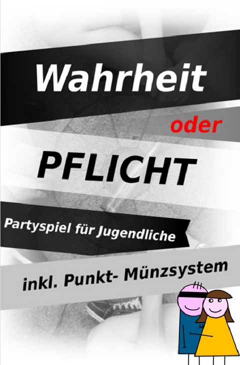 Wahrheit oder Pflicht | Partyspiel f&uuml;r Jugendliche - Daniel Chmiel