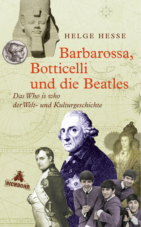 Barbarossa, Botticelli und die Beatles - Helge Hesse