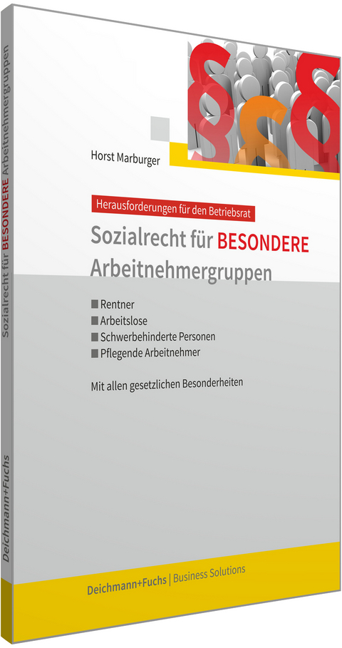 Sozialrecht f&uuml;r besondere Arbeitnehmergruppen -  Deichmann+Fuchs Verlag