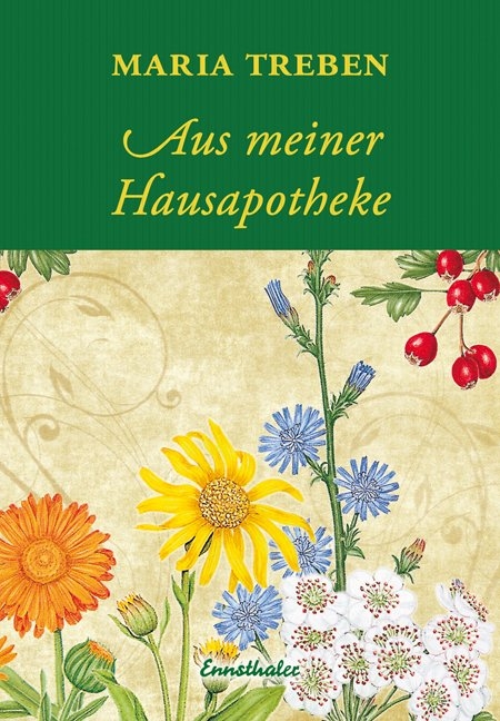 Aus meiner Hausapotheke - Maria Treben