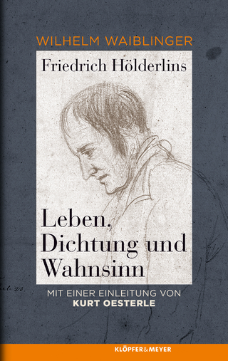 Friedrich Hölderlins Leben, Dichtung und Wahnsinn