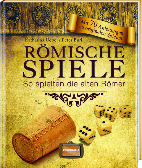 Römische Spiele - Katharina Uebel, Peter Buri