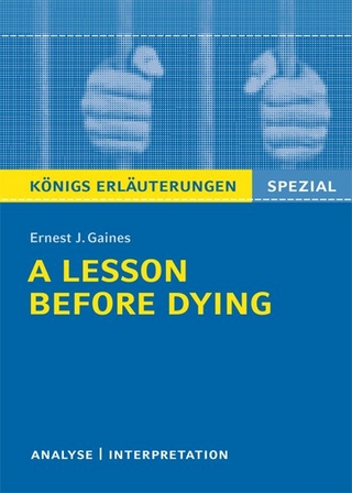 A Lesson Before Dying von Ernest J. Gaines. Textanalyse und Interpretation.