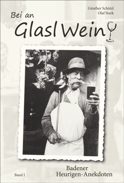 Bei an Glasl Wein - G&uuml;nther Sch&uuml;tzl