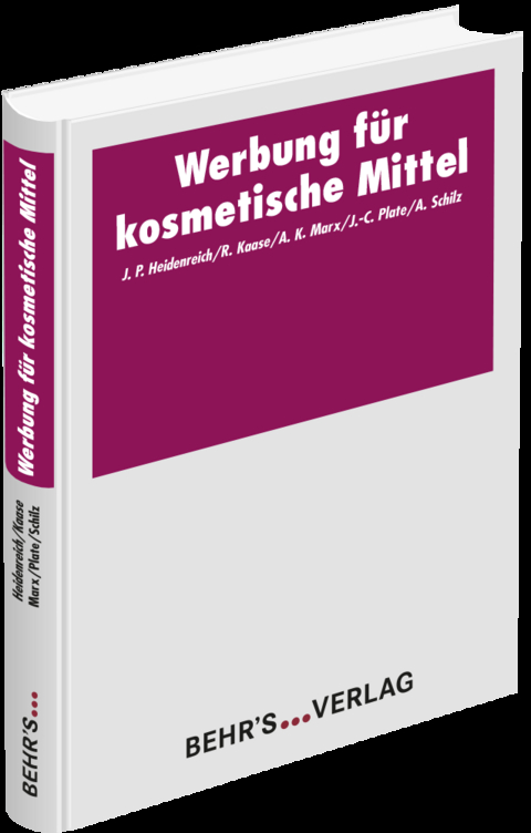 Werbung f&uuml;r kosmetische Mittel - Fachbuch - Jan Peter Heidenreich, Rainer Kaase, Andrea Marx, John-Christian Plate, Anne Schilz