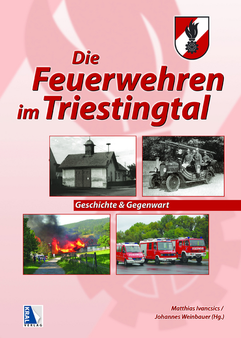 Die Feuerwehren imTriestingtal - Matthias Ivancsics