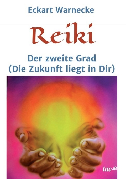 Reiki - Der zweite Grad - Eckart Warnecke