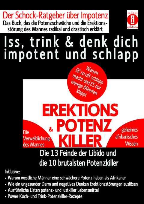 EREKTIONS & POTENZ-KILLER &ndash; Iss, trink & denk dich impotent und schlapp - K.T.N. Len'ssi