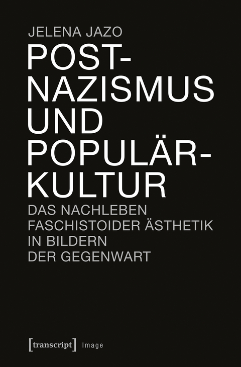 Postnazismus und Popul&auml;rkultur - Jelena Jazo