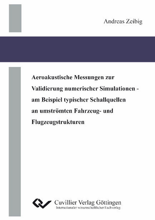 Aeroakustische Messungen zur Validierung numerischer Simulationen - am Beispiel typischer Schallquellen an umströmten Fahrzeug- und Flugzeugstrukturen