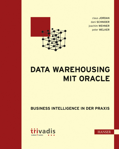 Data Warehousing mit Oracle - Claus Jordan, Dani Schnider, Joachim Wehner, Peter Welker