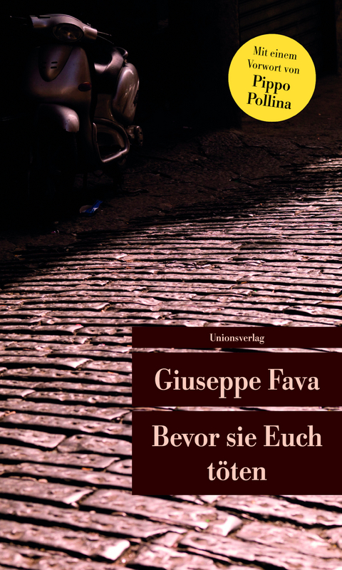 Bevor sie Euch t&ouml;ten - Giuseppe Fava