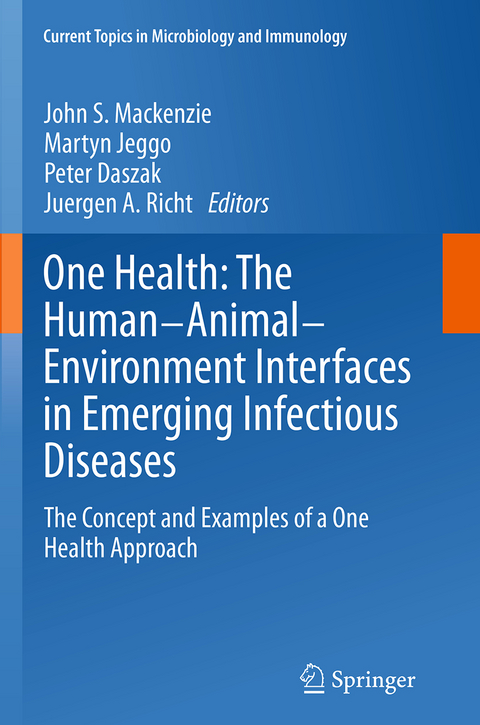 One Health: The Human-Animal-Environment Interfaces in Emerging Infectious Diseases - 