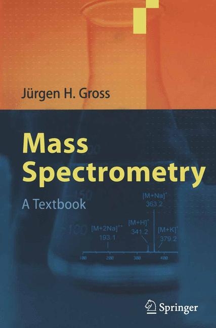 Mass Spectrometry - J&uuml;rgen H. Gross
