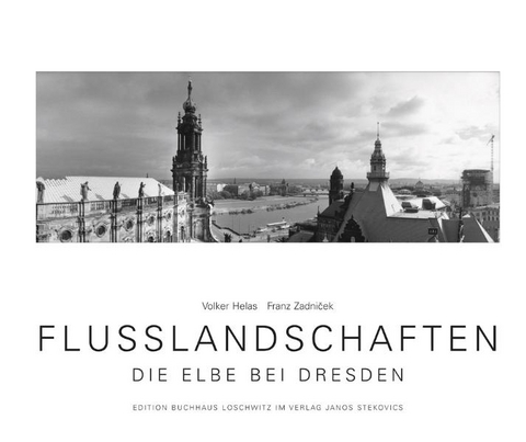 FLUSSLANDSCHAFTEN -  Die Elbe bei Dresden - Volker Helas