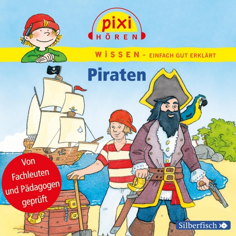 Pixi Wissen: Piraten - Anke Riedel, Cordula Th&ouml;rner, Imke Rudel