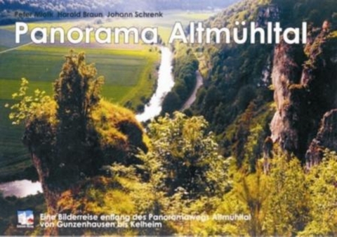 Panorama Altm&uuml;hltal - Peter Miotk, Johann Schrenk, Harald Braun