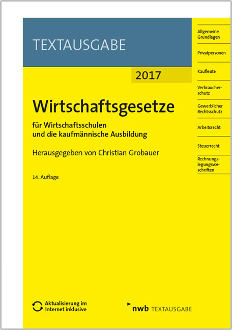 Wirtschaftsgesetze f&uuml;r Wirtschaftsschulen und die kaufm&auml;nnische Ausbildung