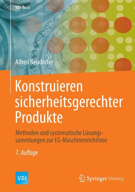 Konstruieren sicherheitsgerechter Produkte - Alfred Neud&ouml;rfer
