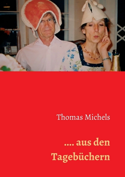 ... aus den Tagebüchern - Thomas Michels