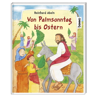 Von Palmsonntag bis Ostern