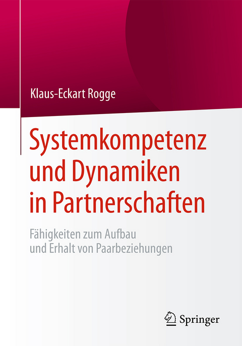 Systemkompetenz und Dynamiken in Partnerschaften - Klaus-Eckart Rogge