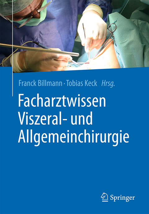 Facharztwissen Viszeral- und Allgemeinchirurgie - 