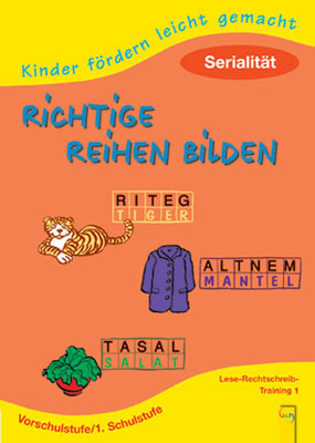 Reihen richtig bilden: Serialität. Lese-Rechtschreib-Training