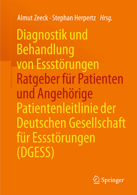 Diagnostik und Behandlung von Essst&ouml;rungen - Ratgeber f&uuml;r Patienten und Angeh&ouml;rige - 