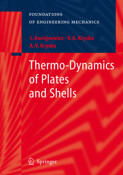 Thermo-Dynamics of Plates and Shells - Jan Awrejcewicz, Vadim Anatolevich Krys'ko, Anton V. Krys'ko