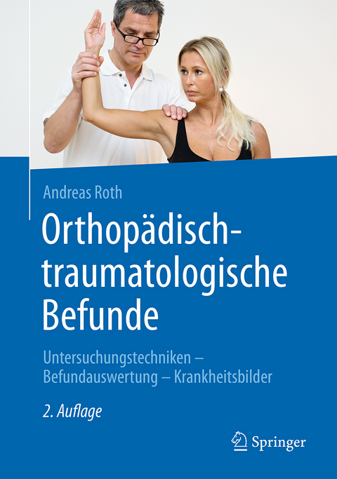 Orthop&auml;disch-traumatologische Befunde - Andreas Roth