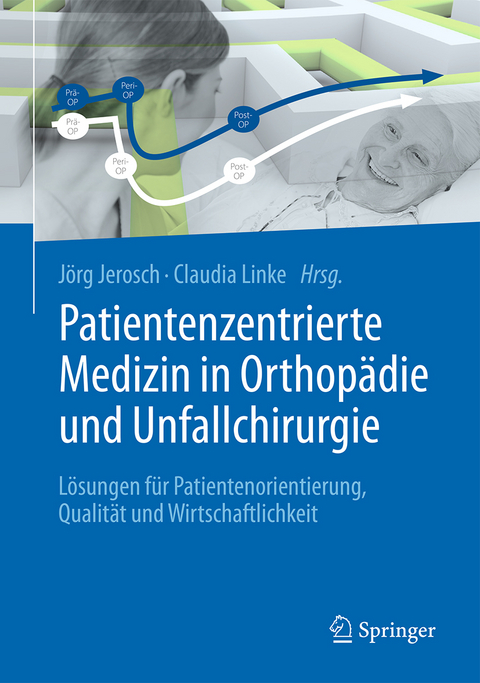 Patientenzentrierte Medizin in Orthop&auml;die und Unfallchirurgie - 