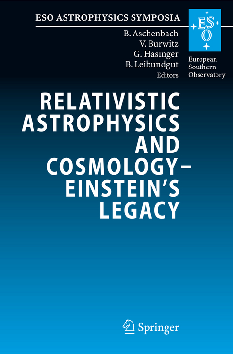 Relativistic Astrophysics and Cosmology &ndash; Einstein&rsquo;s Legacy - 