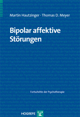 Bipolar affektive St&ouml;rungen - Martin Hautzinger, Thomas D. Meyer