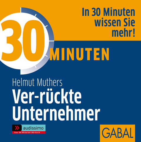 30 Minuten Ver-r&uuml;ckte Unternehmer - Helmut Muthers