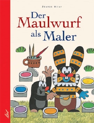 Der Maulwurf als Maler - Zdeněk Miler
