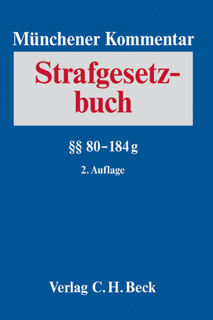 M&uuml;nchener Kommentar zum Strafgesetzbuch / M&uuml;nchener Kommentar zum Strafgesetzbuch  Bd. 3: &sect;&sect; 80-184g StGB - 