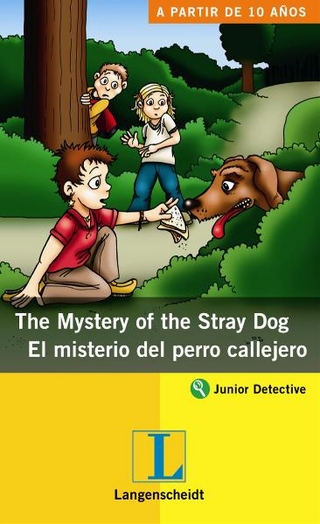 The Mystery of the Stray Dog - Das Rätsel um den Streuner - Spanischsprachige Ausgabe