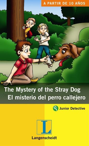 The Mystery of the Stray Dog - Das R&auml;tsel um den Streuner - Spanischsprachige Ausgabe