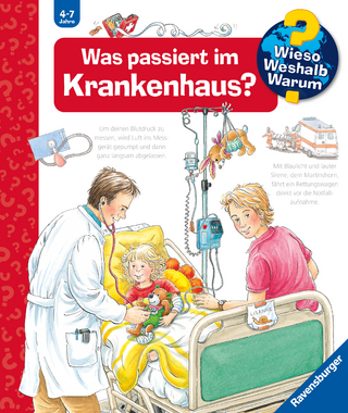 Wieso? Weshalb? Warum? Band 53 - Was passiert im Krankenhaus?