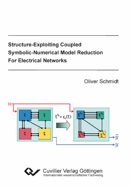 Structure-Exploiting Coupled Symbolic-Numerical Model Reduction For Electrical Networks - Oliver Schmidt